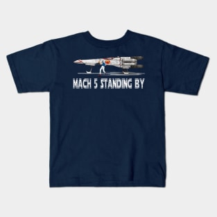 Mach 5 Standing By Kids T-Shirt